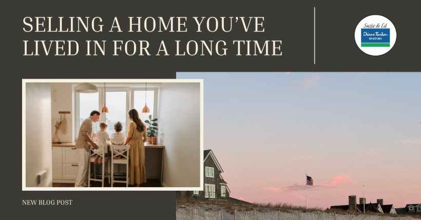 Selling a Home You’ve Lived In for a Long Time